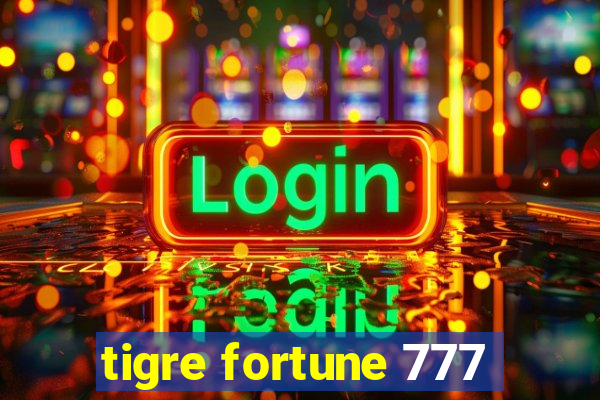 tigre fortune 777